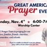 Great American Prayer Event, Monday, November 4, 6-7 p.m., Worship Center